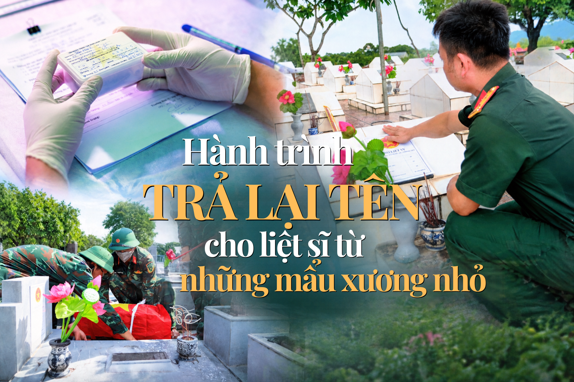 Hành trình trả lại tên cho liệt sĩ từ những mẩu xương nhỏ